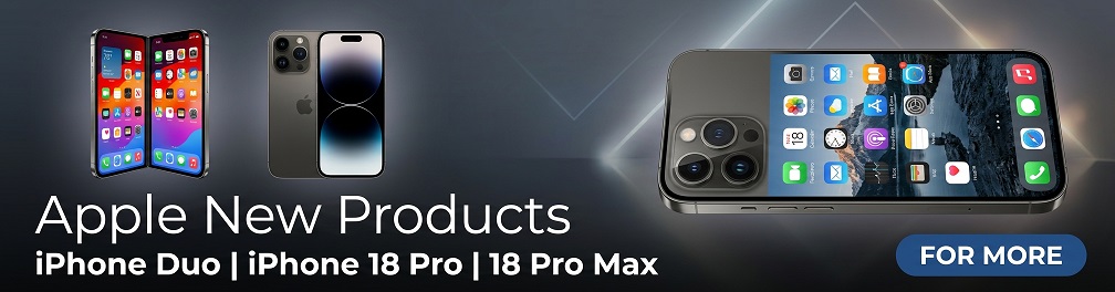 Apple New Products iPhone Duo, iPhone 18 Pro, 18 Pro Max